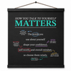 Mindset Wall Art: How You Talk To Yourself Matters (18" x 18")